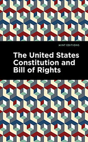 The United States Constitution and Bill of Rights by Mint Editions, 1st United States Congress, Mint Editions, 9781513279626