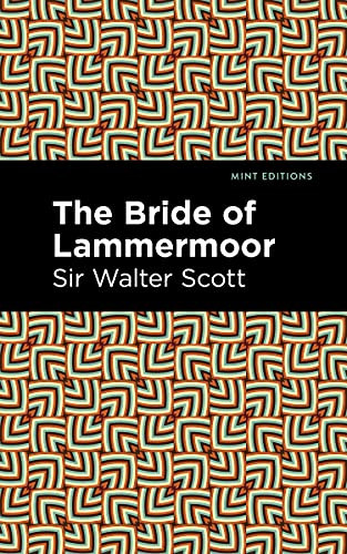 The Bride of Lammermoor - 9781513280356 by Sir Walter Scott, Mint Editions, 9781513280356