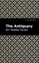 The Antiquary by Sir Walter Scott, Mint Editions, 9781513280400