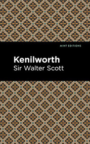 Kenilworth - 9781513280424 by Sir Walter Scott, Mint Editions, 9781513280424
