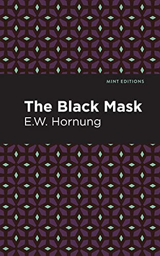 The Black Mask by E. W. Hornbug, Mint Editions, 9781513280646