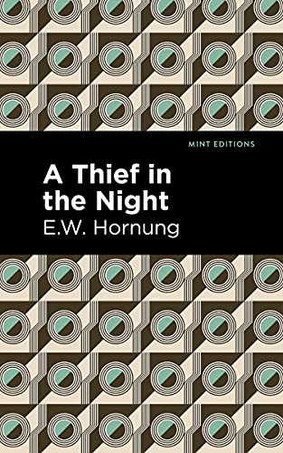 A Thief in the Night - 9781513280653 by E. W. Hornbug, Mint Editions, 9781513280653
