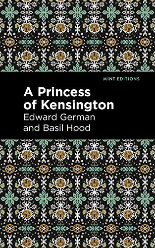 A Princess of Kensington by Edward German, Edward German, Mint Editions, 9781513281407