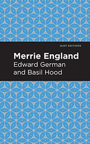 Merrie England by Edward German, Edward German, Mint Editions, 9781513281414