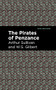 The Pirates of Penzance by Arthur Sullivan, W. S. Gilbert, Mint Editions, 9781513281445