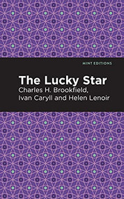 The Lucky Star - 9781513281469 by Ivan Caryll, Charles H. Brookfield, Helen Lenoir, Mint Editions, 9781513281469