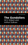 The Gondoliers by Arthur Sullivan, W. S. Gilbert, Mint Editions, 9781513281476