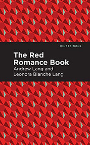 The Red Romance Book by Andrew Lang, Mint Editions, 9781513281681