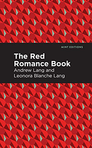 The Red Romance Book by Andrew Lang, Mint Editions, 9781513281681