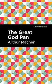 The Great God Pan - 9781513282978 by Arthur Machen, Mint Editions, 9781513282978