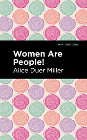 Women are People! by Alice Duer Miller, Mint Editions, 9781513283593