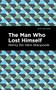 The Man Who Lost Himself by Henry De Vere Stacpoole, Mint Editions, 9781513283821
