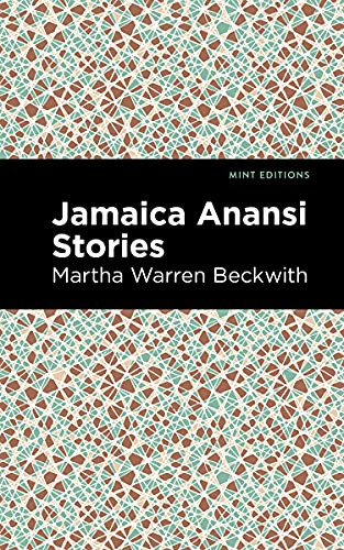 Jamaica Anansi Stories - 9781513290744 by Martha Warren Beckwith, Mint Editions, 9781513290744