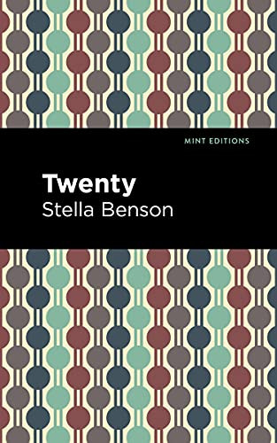Twenty by Stella Benson, Mint Editions, 9781513291185