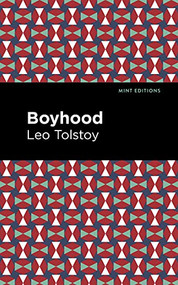 Boyhood by Leo Tolstoy, Mint Editions, 9781513291284