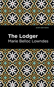 The Lodger - 9781513291512 by Marie Belloc Lowndes, Mint Editions, 9781513291512
