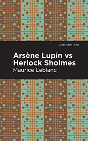 Arsene Lupin vs Herlock Sholmes - 9781513292359 by Maurice Leblanc, Mint Editions, 9781513292359