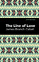 The Line of Love by James Branch Cabell, Mint Editions, 9781513295725