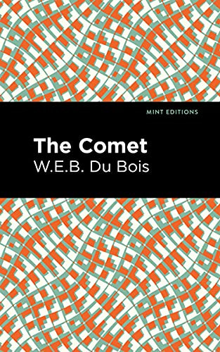 The Comet - 9781513296845 by W. E. B. Du Bois, Mint Editions, 9781513296845