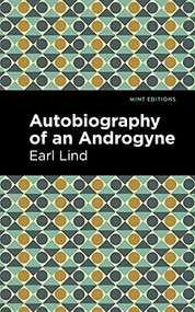 Autobiography of an Androgyne - 9781513296968 by Earl Lind, Mint Editions, 9781513296968