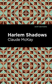 Harlem Shadows by Claude McKay, Mint Editions, 9781513299341