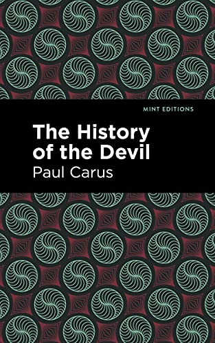 The History of the Devil - 9781513299587 by Paul Carus, Mint Editions, 9781513299587