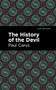 The History of the Devil - 9781513299587 by Paul Carus, Mint Editions, 9781513299587