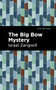 The Big Bow Mystery - 9781513282756 by Israel Zangwill, Mint Editions, 9781513282756
