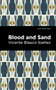 Blood and Sand - 9781513299662 by Vicente Blasco Ibáñez, Mint Editions, 9781513299662
