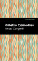 Ghetto Comedies - 9781513216430 by Israel Zangwill, Mint Editions, 9781513216430