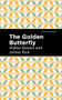 The Golden Butterfly by Walter Besant, James Rice, Mint Editions, 9781513290959