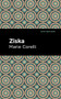 Ziska (The Problem of a Wicked Soul) by Marie Corelli, Mint Editions, 9781513278223