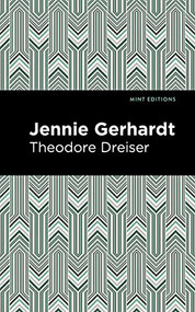 Jennie Gerhardt - 9781513282343 by Theodore Dreiser, Mint Editions, 9781513282343