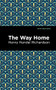 The Way Home - 9781513291109 by Henry Handel Richardson, Mint Editions, 9781513291109
