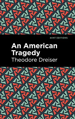 An American Tragedy - 9781513282329 by Theodore Dreiser, Mint Editions, 9781513282329