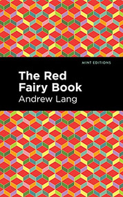 The Red Fairy Book - 9781513281575 by Andrew Lang, Mint Editions, 9781513281575