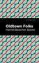 Oldtown Folks by Harriet Beecher Stowe, Mint Editions, 9781513280035