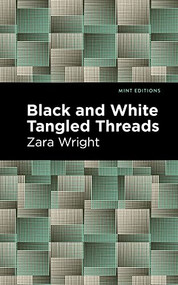 Black and White Tangled Threads by Zara Wright, Mint Editions, 9781513283067