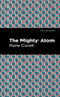The Mighty Atom by Marie Corelli, Mint Editions, 9781513283623