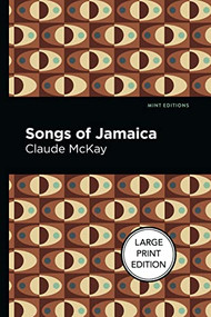 Songs of Jamaica by Claude McKay, Mint Editions, 9781513299358