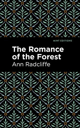 The Romance of the Forest by Ann Radcliffe, Mint Editions, 9781513216362