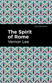 The Spirit of Rome - 9781513295657 by Vernon Lee, Mint Editions, 9781513295657