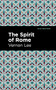 The Spirit of Rome - 9781513295657 by Vernon Lee, Mint Editions, 9781513295657