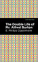 The Double Life of Mr. Alfred Burton - 9781513281261 by E. Phillips Oppenheim, Mint Editions, 9781513281261