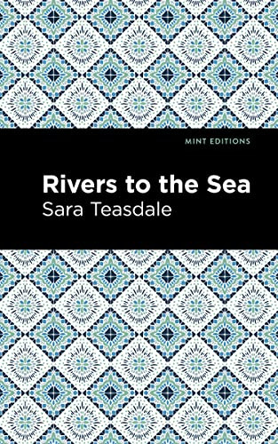 Rivers to the Sea - 9781513295954 by Sara Teasdale, Mint Editions, 9781513295954