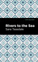 Rivers to the Sea - 9781513295954 by Sara Teasdale, Mint Editions, 9781513295954