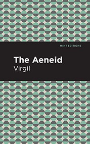 The Aeneid - 9781513280264 by Virgil, Mint Editions, 9781513280264