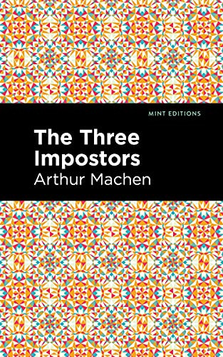 The Three Impostors - 9781513282992 by Arthur Machen, Mint Editions, 9781513282992