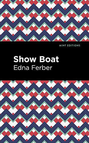 Show Boat by Edna Ferber, Mint Editions, 9781513211206