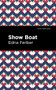 Show Boat by Edna Ferber, Mint Editions, 9781513211206
